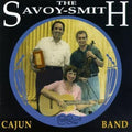 The Savoy-Smith Cajun Band: Now & Then - COMPACT DISCS