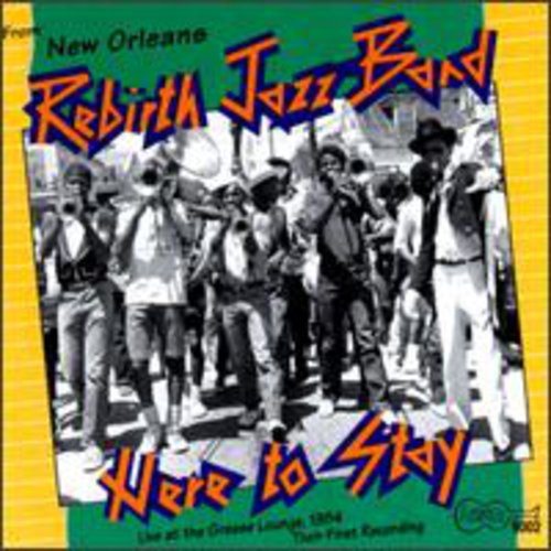 Rebirth Jazz Band: Here to Stay - CD