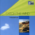 Triessence: Catch the Wind: Songs of Bill Evans - Triessence - CD