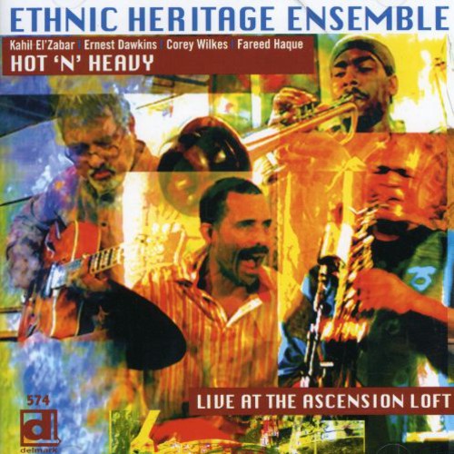 Ethnic Heritage Ensemble: Hot 'N' Heavy: Live At The Ascension Loft - CD