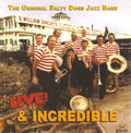 The Original Salty Dogs: Live and Incredible - COMPACT DISCS