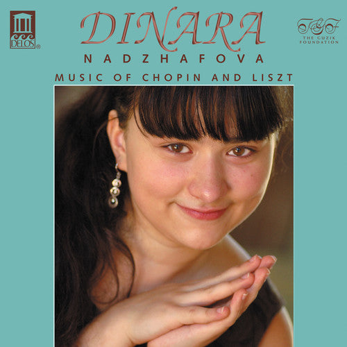 Dinara Nadzhafova: Music of Chopin & Liszt - CD