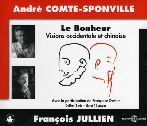 Andr  Comte-Sponville: Le Bonheur: Vision Occidentale Et Chinoise - CD