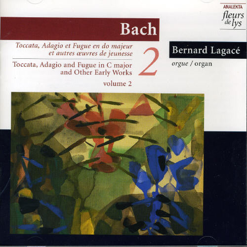 J.S. Bach: Toccata/Adagio & Fugue in C Major & Other Early Wo - CD