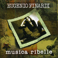 Eugenio Finardi: Musica Ribelle - CD