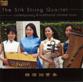 The Silk String Quartet: Contemporary and Traditional Chinese Music - CD