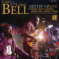Carey Bell: Gettin Up: Live At Buddy Guy's Legends Rosa's - CD