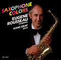 Eugene Rousseau: Saxophone Colors - CD