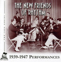 The New Friends of Rhythm: 1939-47 Performances - CD