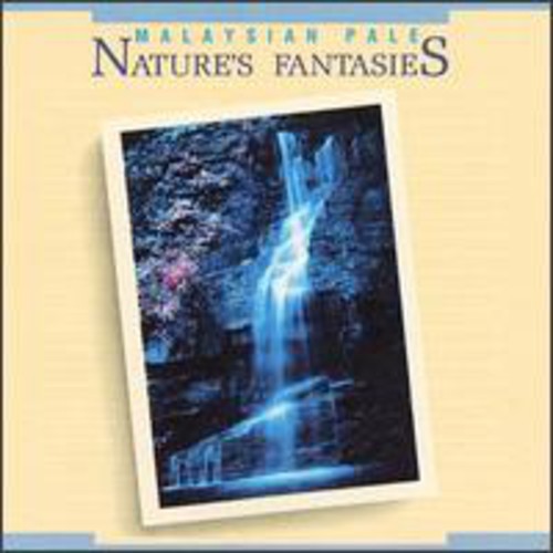 Malaysian Pale: Nature's Fantasies - CD