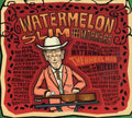 Watermelon Slim: The Wheel Man - CD