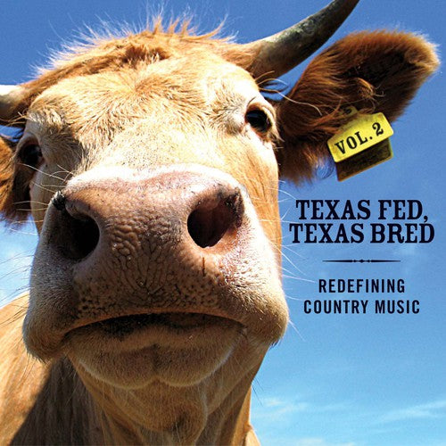 Various Artists: Texas Fed, Texas Bred, Vol. 2: Redefining Country Music - CD