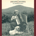 Pauline Oliveros: Accordion and Voice - CD