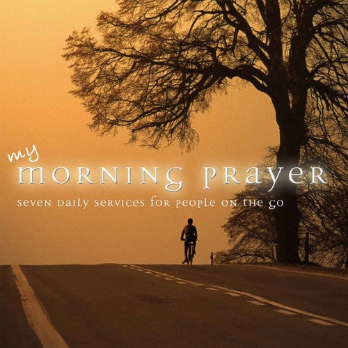 Various Artists: My Morning Prayer: Seven Daily Services for People - CD