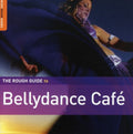 Various Artists: Rough Guide To Bellydance Cafe - CD