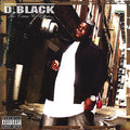 D. Black: The Cause and Effect - COMPACT DISCS