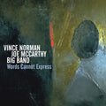 Vince Norman & Joe McCarthy Big Band: Words Cannot Express - CD