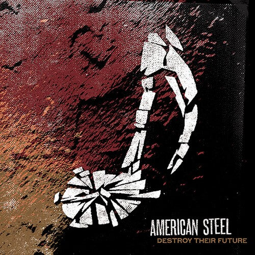 American Steel: Destroy Their Future - (VINYL LP)