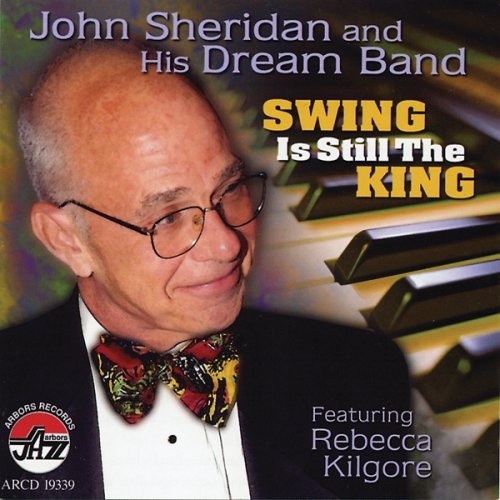 John Sheridan & Dream Band: Swing Is Still the King - CD