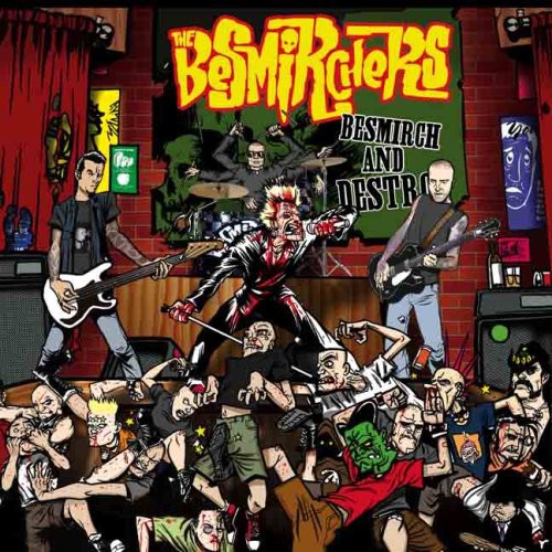 Besmirchers: Besmirch and Destroy - CD