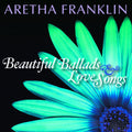Aretha Franklin: Beautiful Ballads and Love Songs - CD
