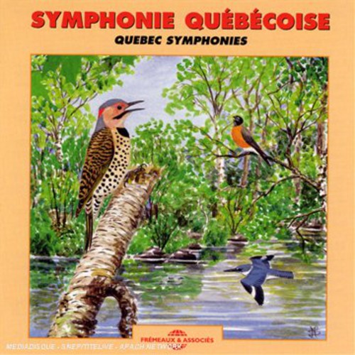 The Sounds Of Nature: Quebec Symphonies - CD