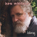 Ken Whiteley: Listening - CD