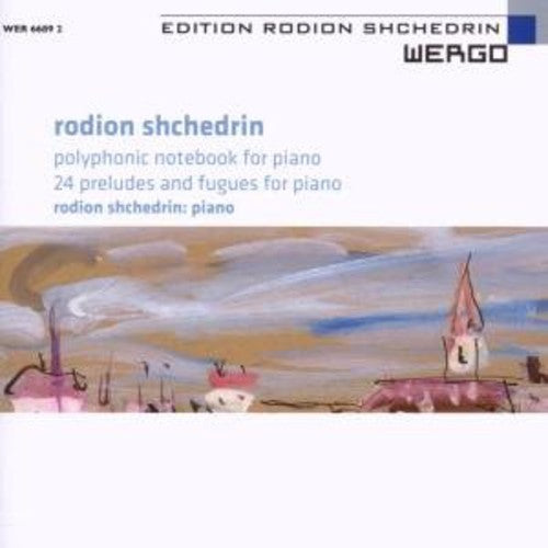 Rodion Shchedrin: Shchedrin: Polyphonic Notebook - CD