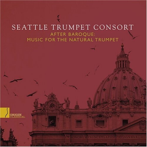 Seattle Trumpet Consort: After Baroque: Music for the Natural Trumpet - CD