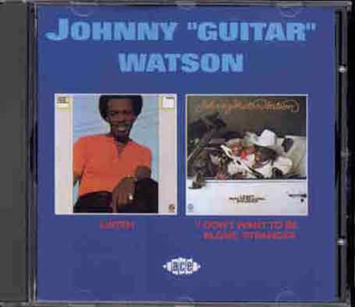Johnny Watson Guitar: Listen/I Don't Want To Be Alone Stranger - CD