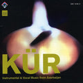 Kur Ensemble / Guliev, Djavanshir: Kur - Instrumental & Vocal Music - CD