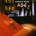 Harald Weiss: Ade - CD