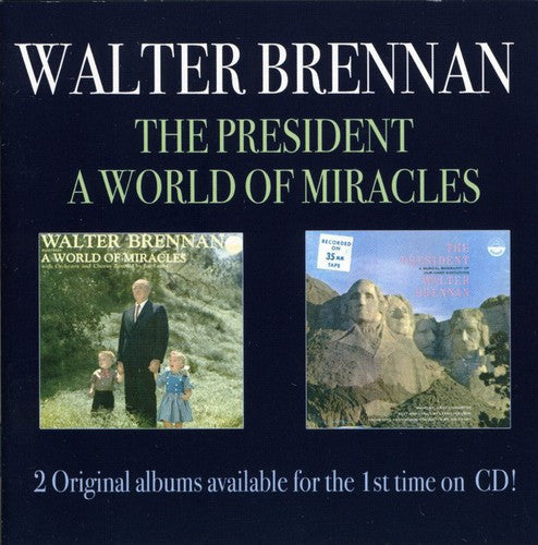 Walter Brennan: The President/A World Of Miracles - CD
