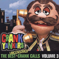 Crank Yankers: The Best Uncensored Crank Calls, Vol. 3 - COMPACT DISCS