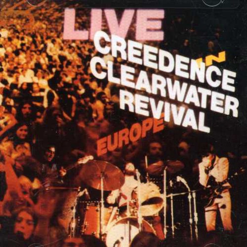 Creedence Clearwater Revival: Live in Europe - CD