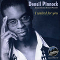 Densil Pinnock: I Waited for You - CD