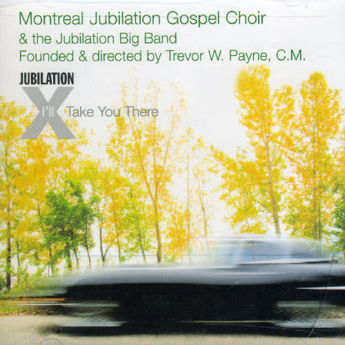 Montreal Jubilation Gospel Choir: I'll Take You There - CD