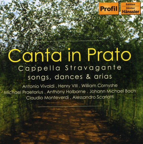 Cappella Stravagante: Canta in Prato Clori Amorosa Furore Iustissimae - CD