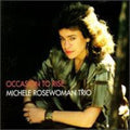 Michele Rosewoman Trio: Occasion to Rise - CD