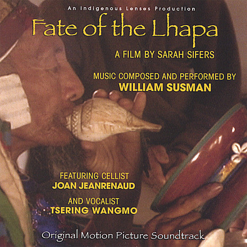 William Susman: Fate of the Lhapa (Original Soundtrack) - CD