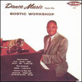 Earl Bostic: Dance Music from the Bostic Workshop - CD