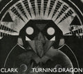 Clark: Turning Dragon - CD