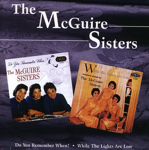 The McGuire Sisters: Do You Remember When / While Lights Are Low - CD