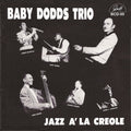 Baby Dodds Trio: Jazz a la Creole - CD
