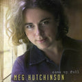 Meg Hutchinson: Come Up Full - CD