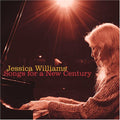 Jessica Williams: Songs for a New Century - CD