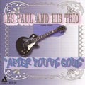 Les Paul & His Trio: After You've Gone 1944-45 - CD
