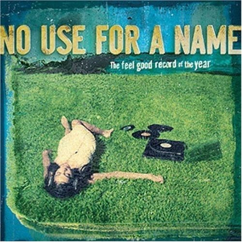 No Use for a Name: The Feel Good Record Of The Year - CD