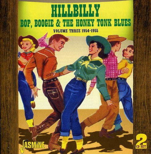 Various Artists: Hillbilly Bop, Boogie and Honky Tonk Blue, Vol. 3 1954-1955 - CD