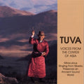 Various Artists: Tuva / Voices from the Center of Asia - CD